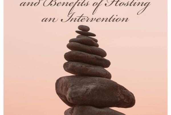 Benefits of Hosting an Intervention