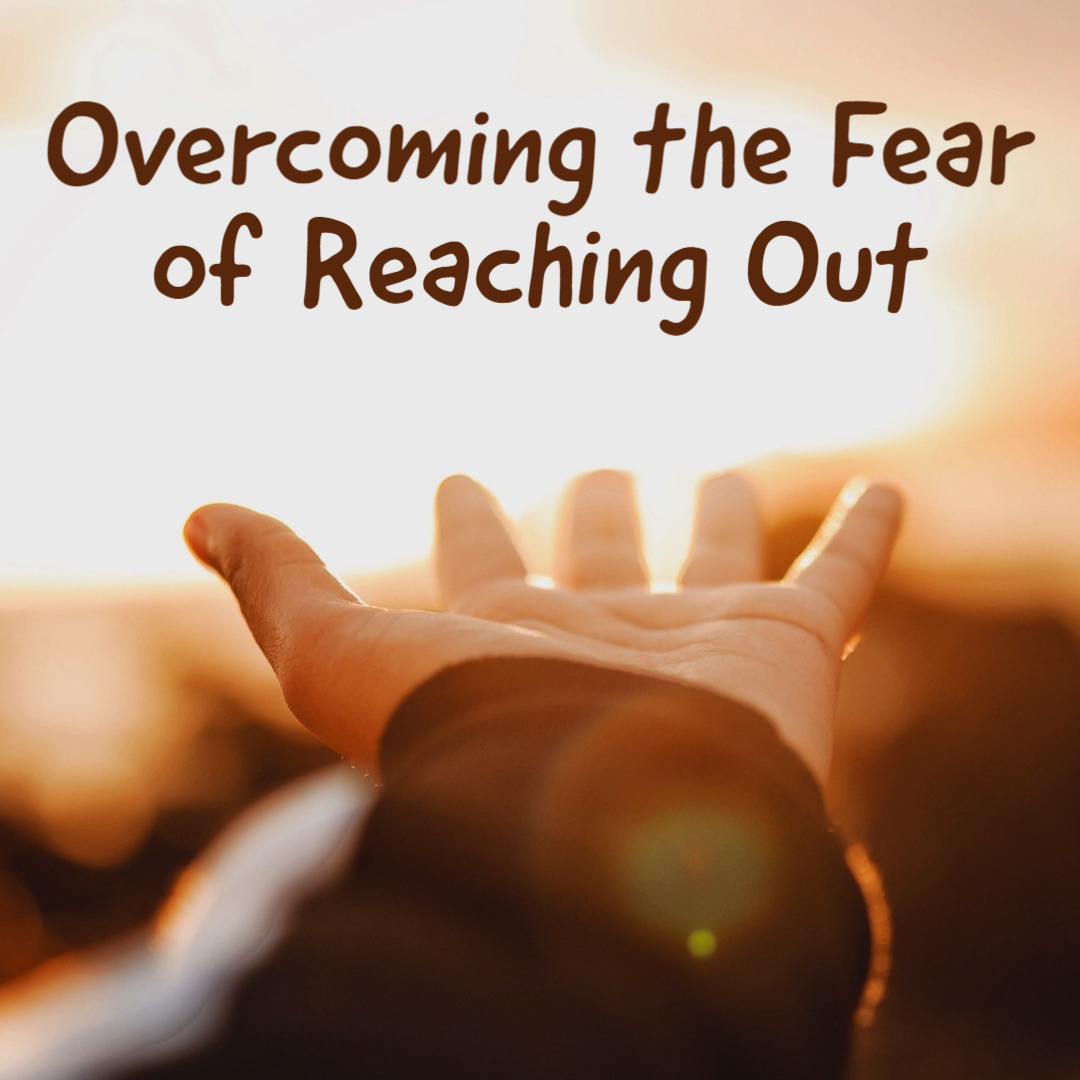 fear reaching out